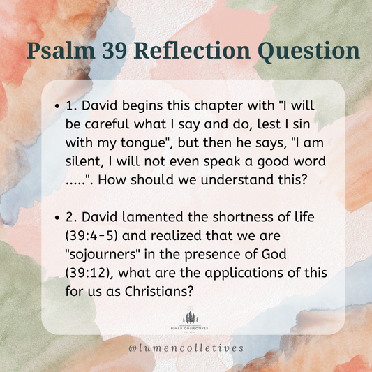 Daily Chapter---Psalm 39 Reflection Question