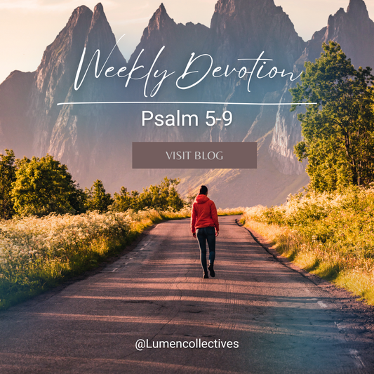 Weekly Devotion ( Psalm 5-9)