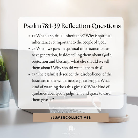 Daily Chapter---Psalm 78:1-39 Reflection Question