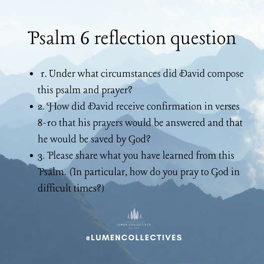 Daily Chapter---Psalm 6 Reflection Question